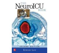 Kiwon Lee The NeuroICU Book, Second Edition (Tascabile)