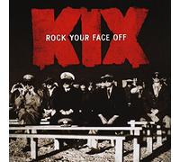 Kix Rock Your Face Off (CD) Album