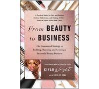 Kiyah Wright From Beauty to Business (Copertina rigida)