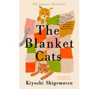 Kiyoshi Shigematsu The Blanket Cats (Copertina rigida)
