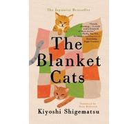 Kiyoshi Shigematsu The Blanket Cats (Tascabile)