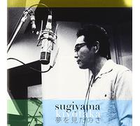 Kiyotaka Sugiyama - YUME WO MITANOSA - SUGIYAMA KI