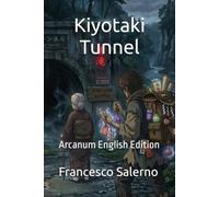 Kiyotaki Tunnel: Arcanum English Edition