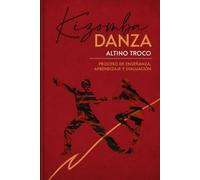 KIZOMBA DANZA PROCESO DE ENSEÑANZA-APRENDIZAJE Y EVALUACIÓN: ESTRUCTURA CURRICULAR DEL PROCESO DE ENSEÑANZA-APRENDIZAJE Y EVALUACIÓN DE LA DANZA KIZOMBA