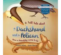 Kizzie Jones A Tall Tale About a Dachshund and a Pelican (Soft Cover (Tascabile)