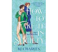KJ Charles How to Fake It in Society (Tascabile)