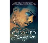 Kj Charles Jordan Castillo Price Ginn Hale Charmed and Dangerous (Tascabile)