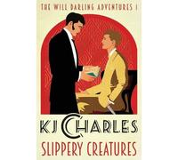 Kj Charles Slippery Creatures (Tascabile) Will Darling Adventures