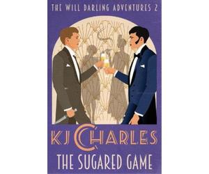Kj Charles The Sugared Game (Tascabile) Will Darling Adventures
