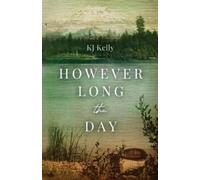 Kj Kelly However Long the Day (Tascabile)