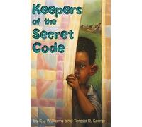 Kj Williams Teresa R Kemp Keepers of the Secret Code (Copertina rigida)