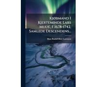 KjÃ, bmand I Kjerteminde Lars Muus', F.1678-1742, Samlede Descendens...