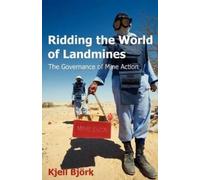 Kjell Bjeork Kjell Bjrk Kjell Bjork Ridding the World of Landmines (Tascabile)