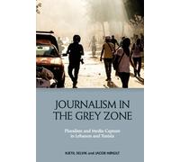 Kjetil Selvik Jacob Høigilt Journalism in the Grey Zone (Tascabile)