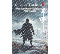 Kjmh Ghost of Tsushima Complete Guide - Walkthrough - Tips & More (Tascabile)