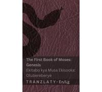 Kjv The Bible / Baibuli - The First Book of Moses (Genesis) / Ekitab (Tascabile)