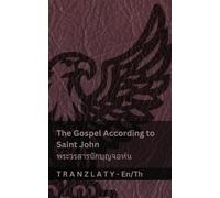 Kjv The Gospel According to Saint John / พระวรสารนักบุญจอห์น (The Bi (Tascabile)