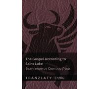 Kjv The Gospel According to Saint Luke / Евангелие от Святого Луки ( (Tascabile)