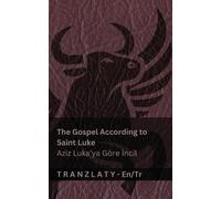 Kjv The Gospel According to Saint Luke / Aziz Luka'ya Göre İncil (Th (Tascabile)