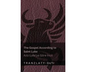 Kjv The Gospel According to Saint Luke / Aziz Luka'ya Göre İncil (Th (Tascabile)
