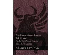 Kjv The Gospel According to Saint Luke / Guðspjallið samkvæmt heilög (Tascabile)
