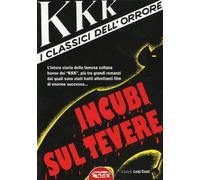 KKK i classici dell'orrore. Incubi sul Tevere