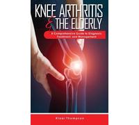 Klaar Thompson Knee Arthritis &The Elderly (Tascabile)