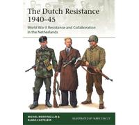 Klaas Castelein Michel Wenting The Dutch Resistance 1940-45 (Tascabile) Elite