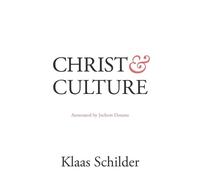 Klaas Schilder Christ and Culture (Tascabile)