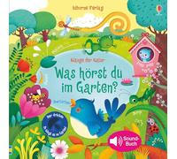 Usborne – Klänge der Natur: Was hörst du im Garten?