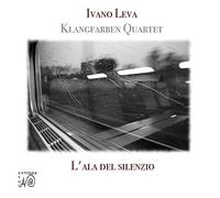 Klagfarben Quartet - Leva: L'Ala Del Silenzio