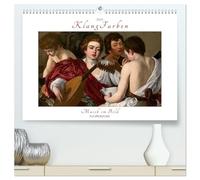 KlangFarben - Musik im Bild Kunstkalender (hochwertiger Premium Wandkalender 2026 DIN A2 quer), Kunstdruck in Hochglanz: Musikkalender. Kunstkalender. Caravaggio - Renoir - Gershwin.
