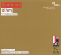 Klangforum Wien - Kontinent Rihm