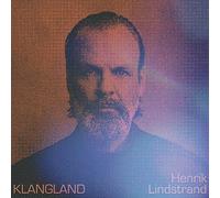 Henrik Lindstrand – Klangland – Vinile LP 12"