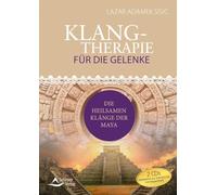 Klangtherapie für die Gelenke: Die heilsamen Klänge der Maya