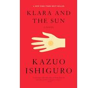 Kazuo Ishiguro Klara and the Sun (Copertina rigida)