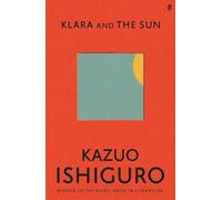 Klara and the sun: Kazuo Ishiguro