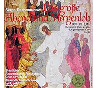 Klara Korkan - Sergej Rachmaninow Das große Abend- und Morgenlob Russische Oster-Vesper für gemischten Chor