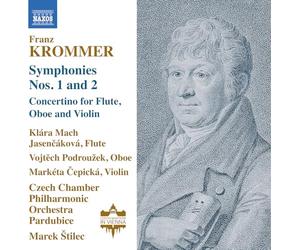 Klara Mach Jasencakova; Vojtech Podrouzek; Marketa Cepicka; Czech Chamber Philharmonic Orchestra Pardubice; Marek Stilec - Franz Krommer: Symphonies Nos. 1 and 2; Concertino for Flute, Oboe and Violin