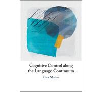 Klara Marton Cognitive Control along the Language Continuum (Copertina rigida)