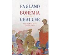 Klára Petříková England and Bohemia in the Age of Chaucer (Copertina rigida)