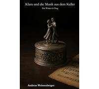 Klara und die Musik aus dem Keller: Ein Winter in Prag