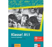 Klasse! A1.1 - Hybride Ausgabe allango: Deutsch für Jugendliche. Kursbuch mit Audios und Videos inklusive Lizenzschlüssel allango (24 Monate)