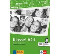 Klasse! A2.1: Cahier d'activités. Avec pistes audios
