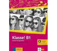 Klasse! B1. Kursbuch. Hybride Ausgabe allango. Per la Scuola media. Con e-book. Con espansione online (Vol. 3): Deutsch für Jugendliche. Kursbuch mit ... inklusive Lizenzschlüssel allango (24 Monate)