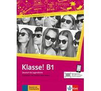 Klasse. Kursbuch. B1. Per la Scuola media. Con e-book. Con espansione online: Kursbuch B1 mit Audios und Videos online