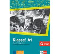 Klasse! Kursbuch. Per la Scuola media. Con e-book. Con espansione online. A1 (Vol. 1): Livre de l'élève. Avec pistes audios + vidéos