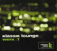 Klassik Lounge - Werk 1 [Doppel-CD Digipack] - Various