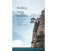 Klaus Adams Wolfgang Rissmann M.D Marko Roknic Finding Inner Balance (Tascabile)