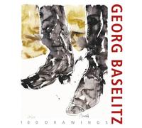 Klaus Albrecht Schröder Georg Baselitz. 100 Drawings (Copertina rigida)